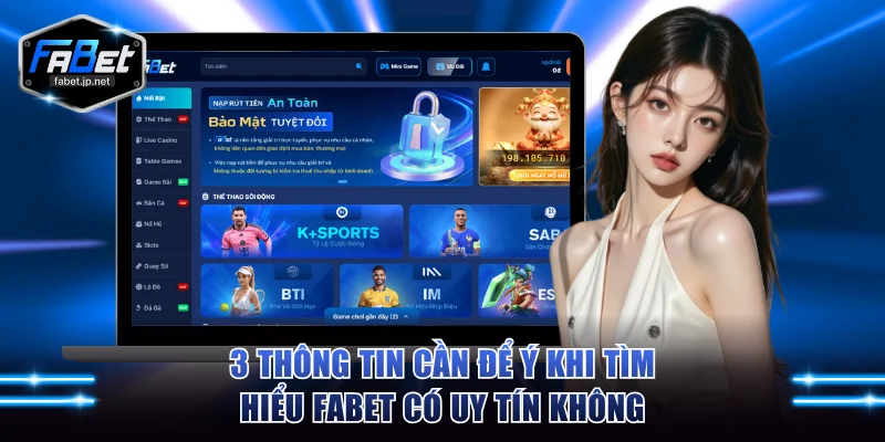 3 thông tin cần để ý khi tìm hiểu Fabet có uy tín không