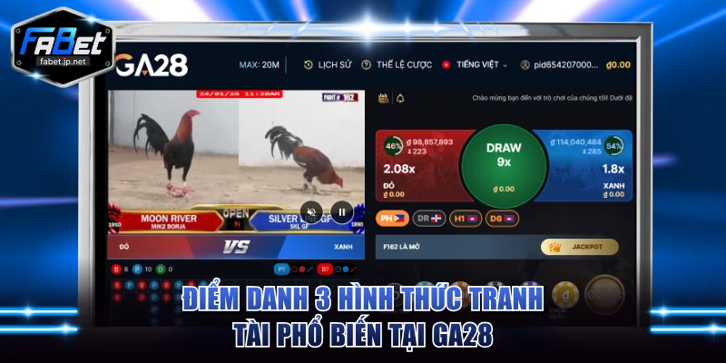 Điểm danh 3 hình thức tranh tài phổ biến tại GA28