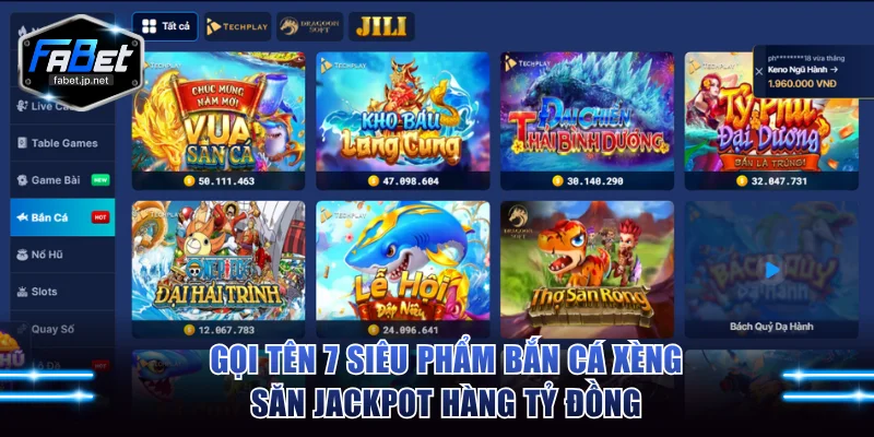 Gọi tên 7 siêu phẩm bắn cá xèng săn Jackpot hàng tỷ đồng