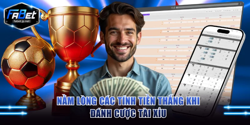 Nằm lòng các tính tiền thắng khi đánh cược tài xỉu