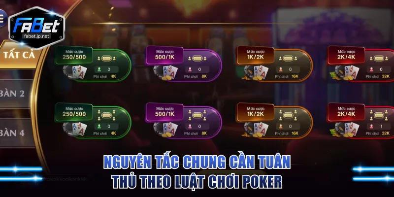 Nguyên tắc chung cần tuân thủ theo luật chơi Poker