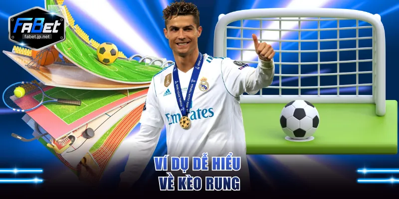 Ví dụ dễ hiểu về kèo rung